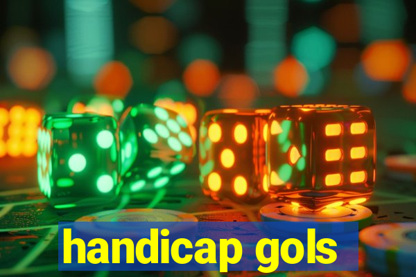 handicap gols